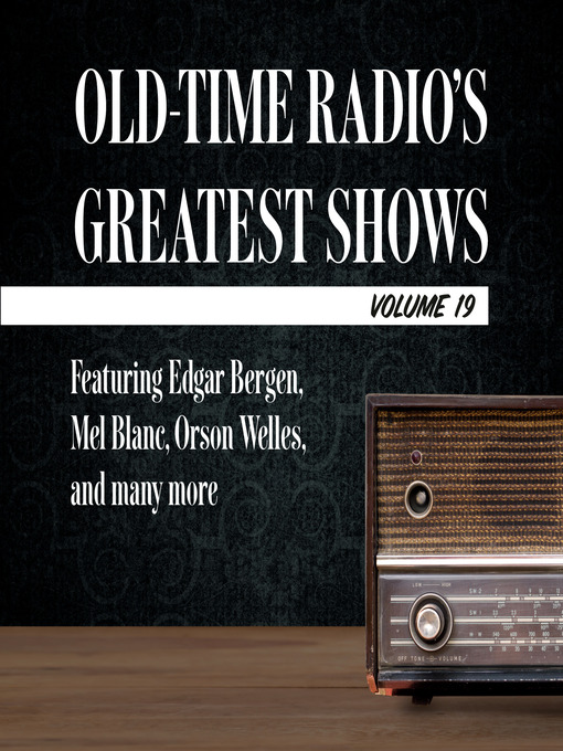 Title details for Old-Time Radio's Greatest Shows, Volume 19 by Carl Amari - Available